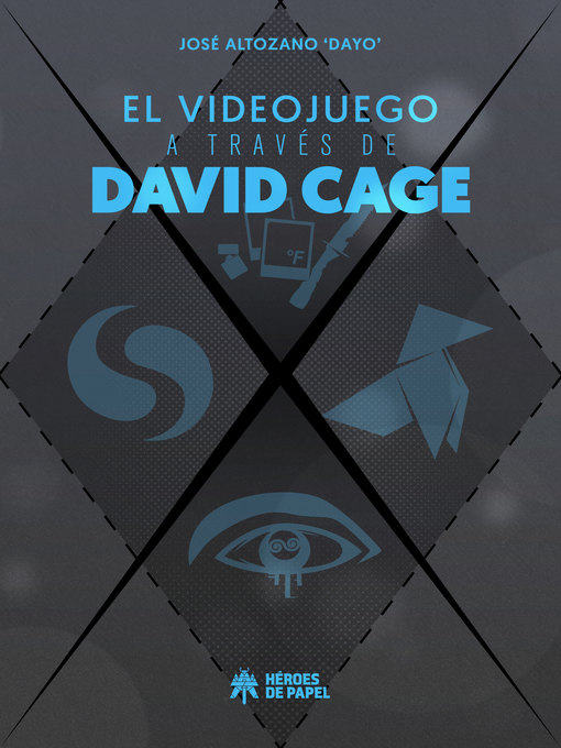 Title details for El videojuego a través de David Cage by José Altozano "Dayo" - Available